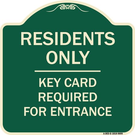 SIGNMISSION Designer Series-Residence-only-key Card Green Heavy-Gauge Aluminum, 18" x 18", G-1818-9899 A-DES-G-1818-9899